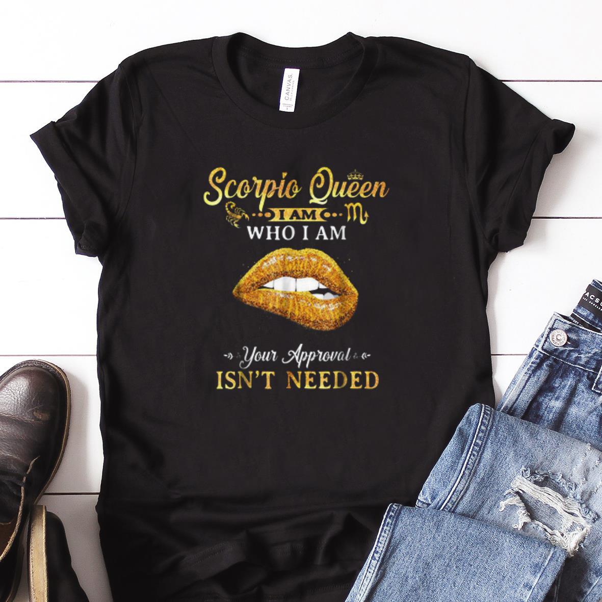 Awesome Scorpio Guy I Am Who I Am Your Approval Isn t Needed shirt 1 - Awesome Scorpio Guy I Am Who I Am Your Approval Isn't Needed shirt