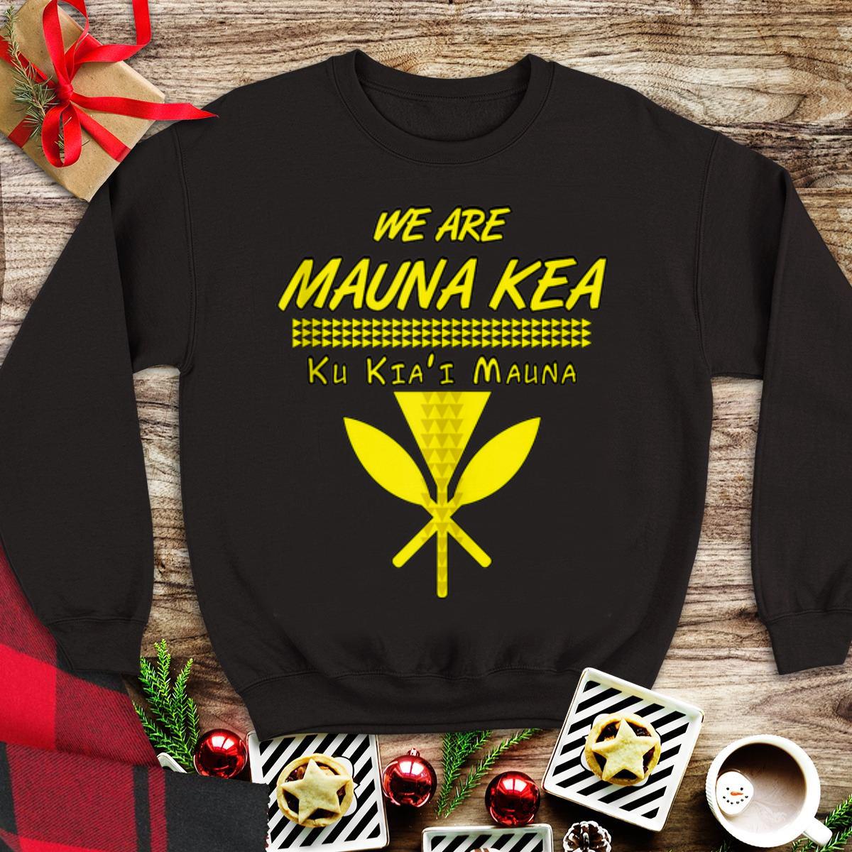 Awesome We Are mauna Kea Ku Kiai Mauna shirt 1 - Awesome We Are mauna Kea Ku Kiai Mauna shirt