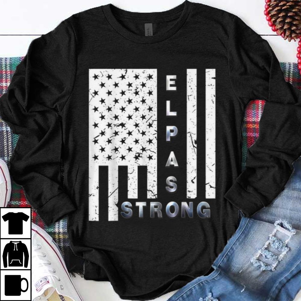 Funny American Flag El Paso Strong shirt 1 - Funny American Flag El Paso Strong shirt