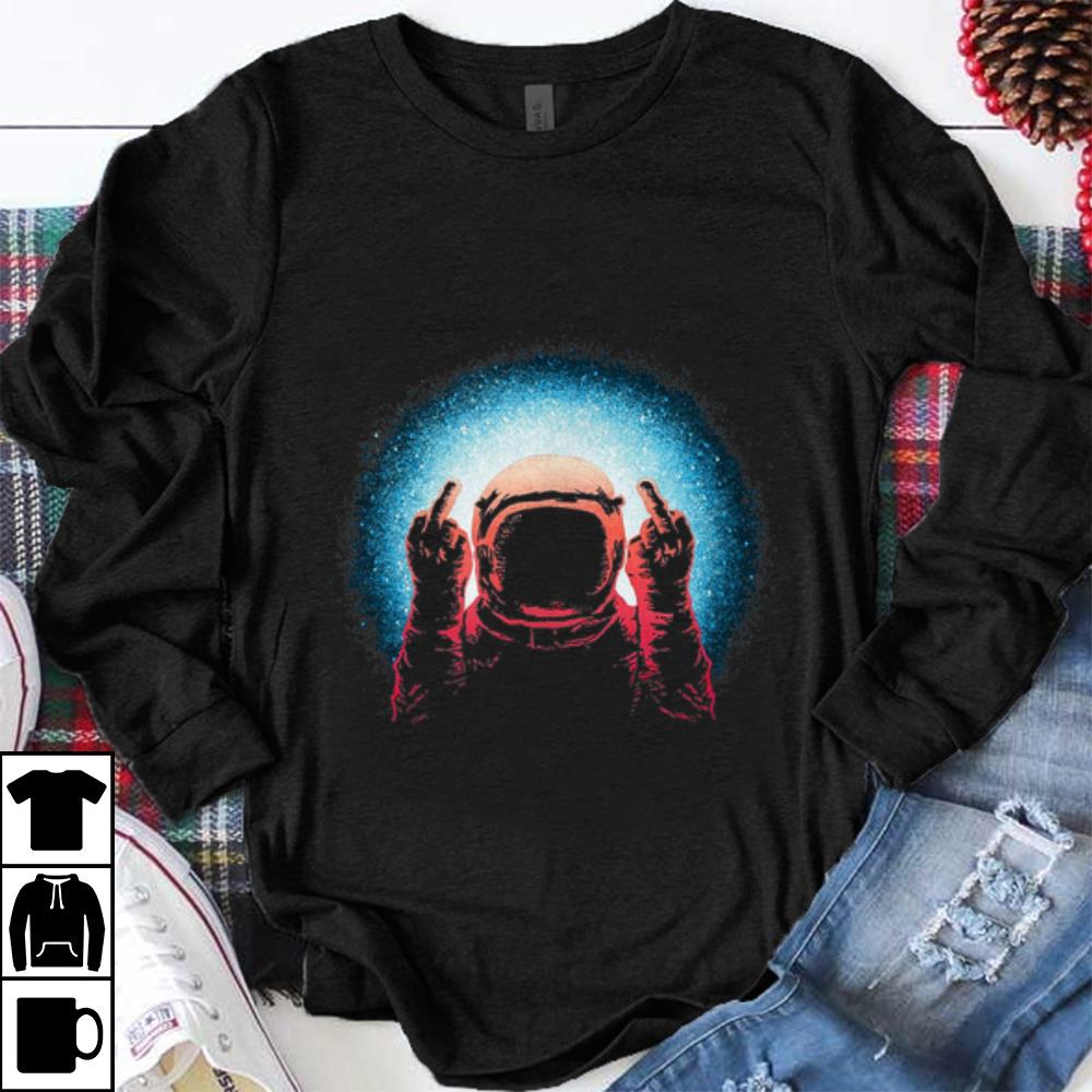 Funny Fuck The World Astronaut Spaceman shirt 1 - Funny Fuck The World Astronaut Spaceman shirt