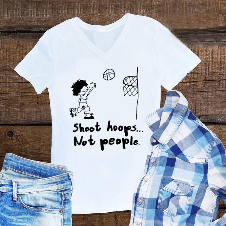 Funny Shoot Hoops Not People Basketball Lover shirt 1 - Funny Shoot Hoops Not People Basketball Lover shirt