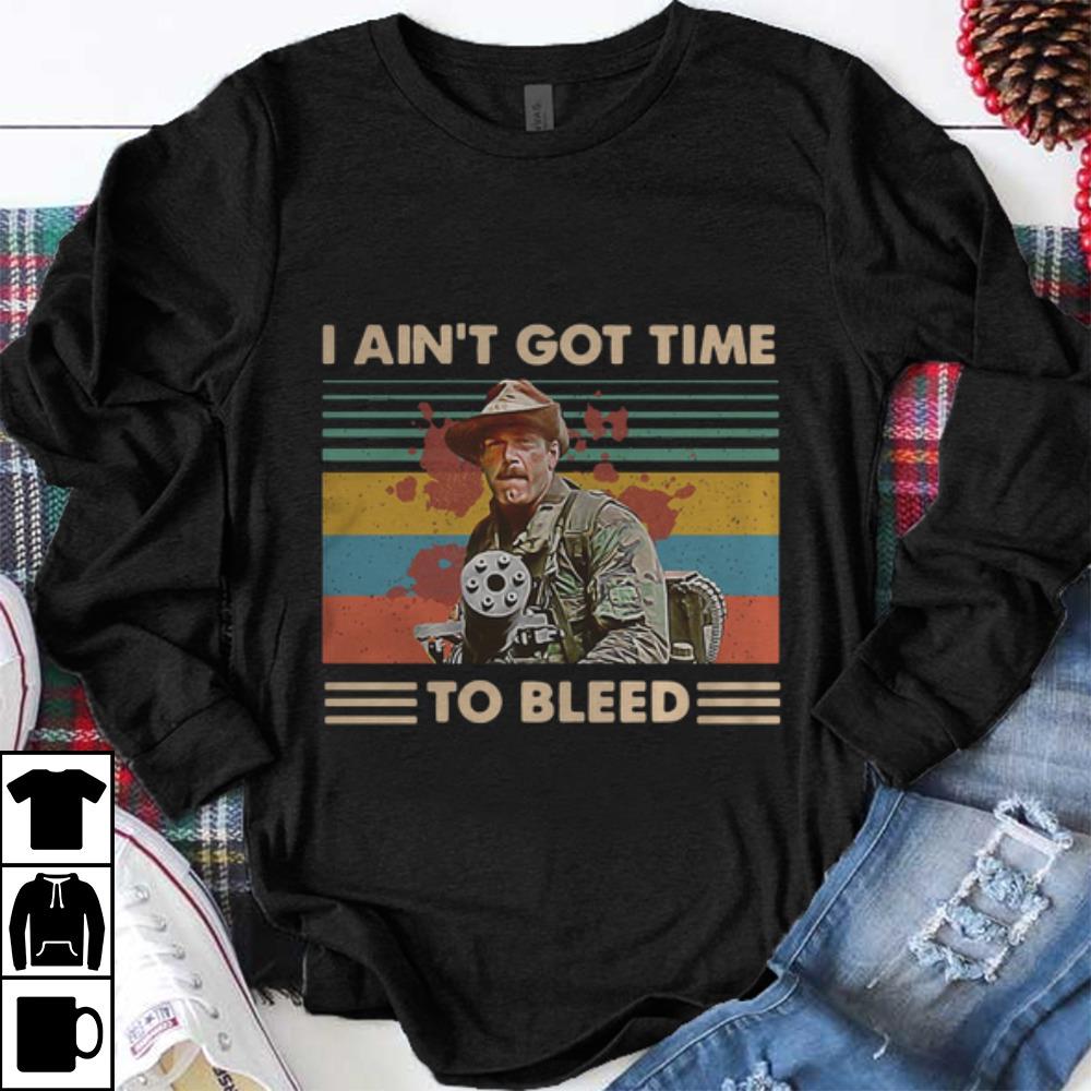 Funny Vintage Blain Predator I Ain t Got Time To Bleed shirt 1 - Funny Vintage Blain Predator I Ain't Got Time To Bleed shirt