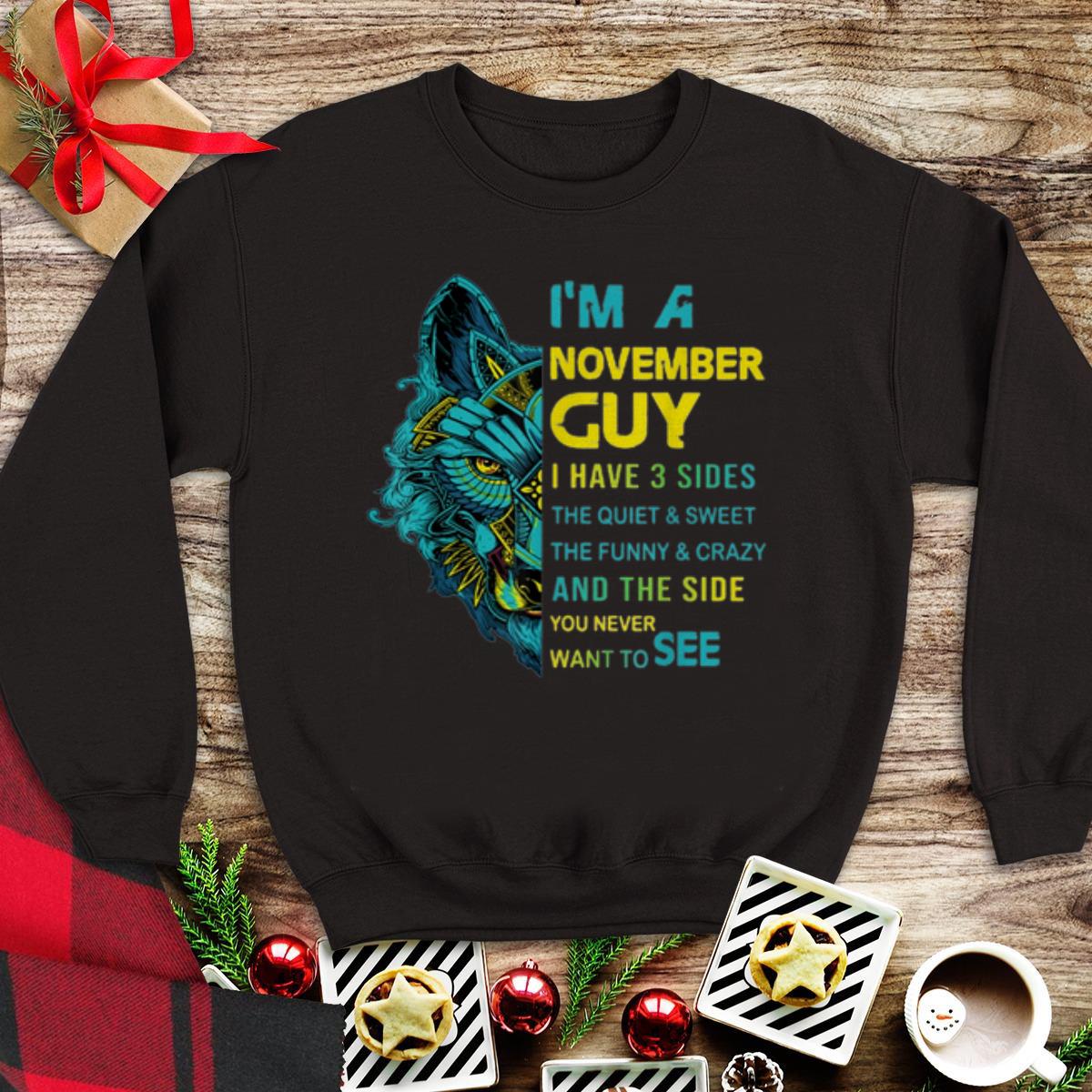 Wolf I m November Guy I Have 3 Sides The Quiet And Sweet sweater 1 - Wolf I'm November Guy I Have 3 Sides The Quiet And Sweet sweater
