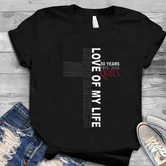 Hot Love Of My Life 50 Years Queen 1970 2020 shirt 1 - Hot Love Of My Life 50 Years Queen 1970-2020 shirt