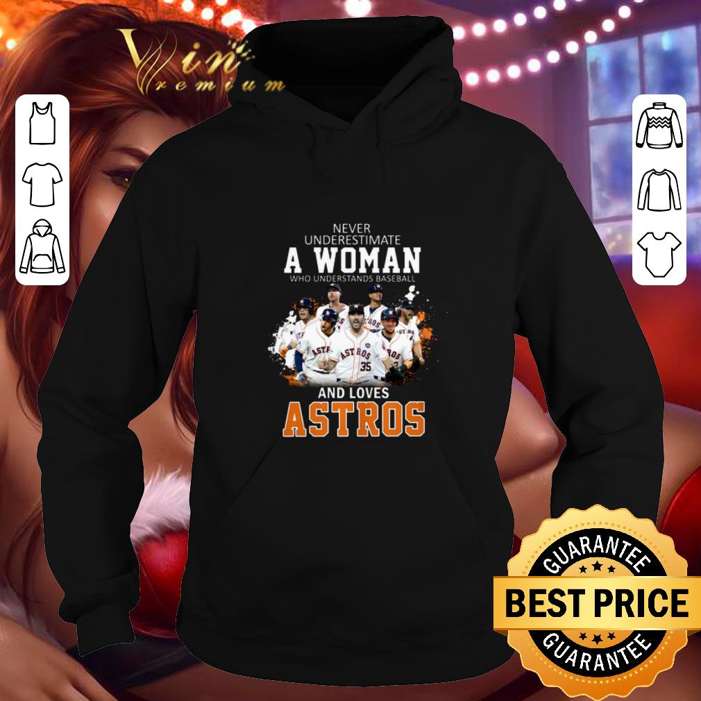 Top Never underestimate a woman who understands baseball Astros shirt 4 - Top Never underestimate a woman who understands baseball Astros shirt