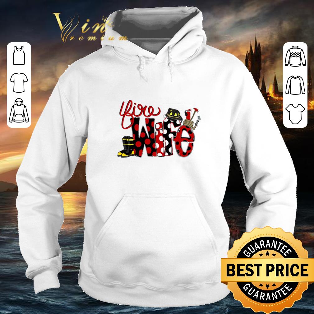 Cool Firefighter fire Wife shirt Cool Firefighter fire Wife shirt 4 - Cool Firefighter fire Wife shirt