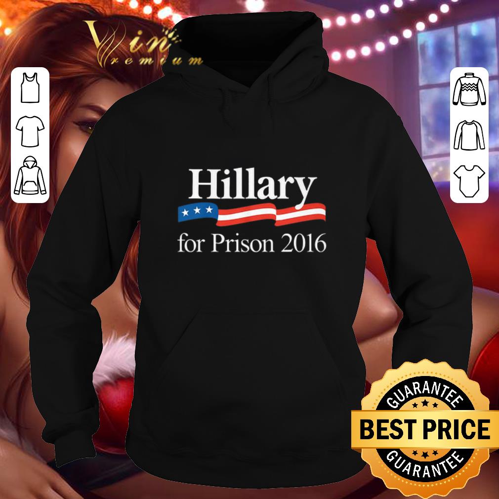 Cool Hillary for Prison 2016 shirt 4 - Cool Hillary for Prison 2016 shirt