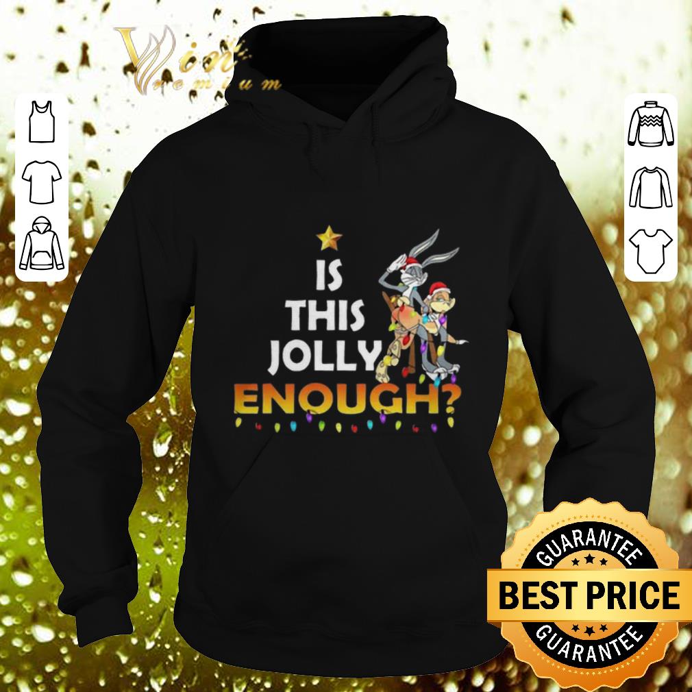 Cool Looney Tunes Bugs Bunny Is This Jolly Enough Christmas shirt Cool Looney Tunes Bugs Bunny Is This Jolly Enough Christmas shirt 4 - Cool Looney Tunes Bugs Bunny Is This Jolly Enough Christmas shirt