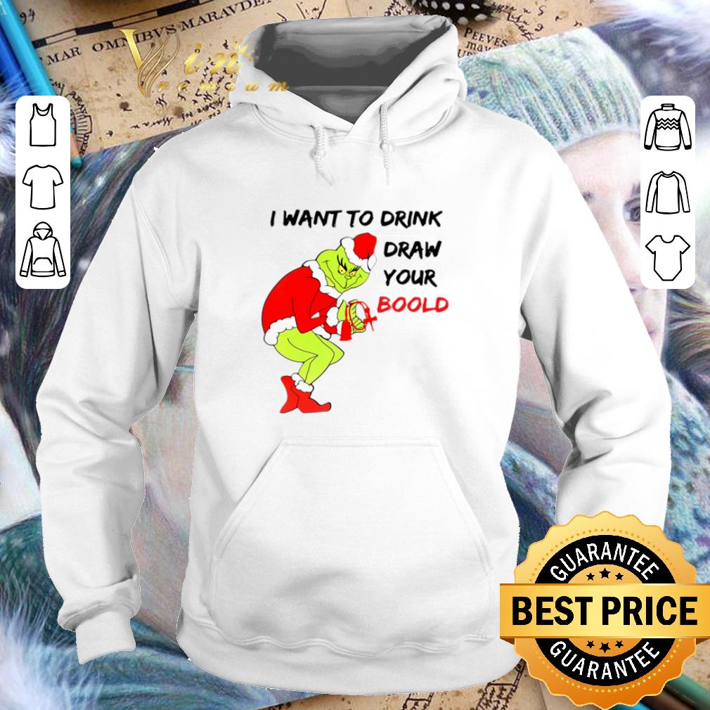 Nice Grinch I want to drink draw your blood Christmas shirt 4 - Nice Grinch I want to drink draw your blood Christmas shirt