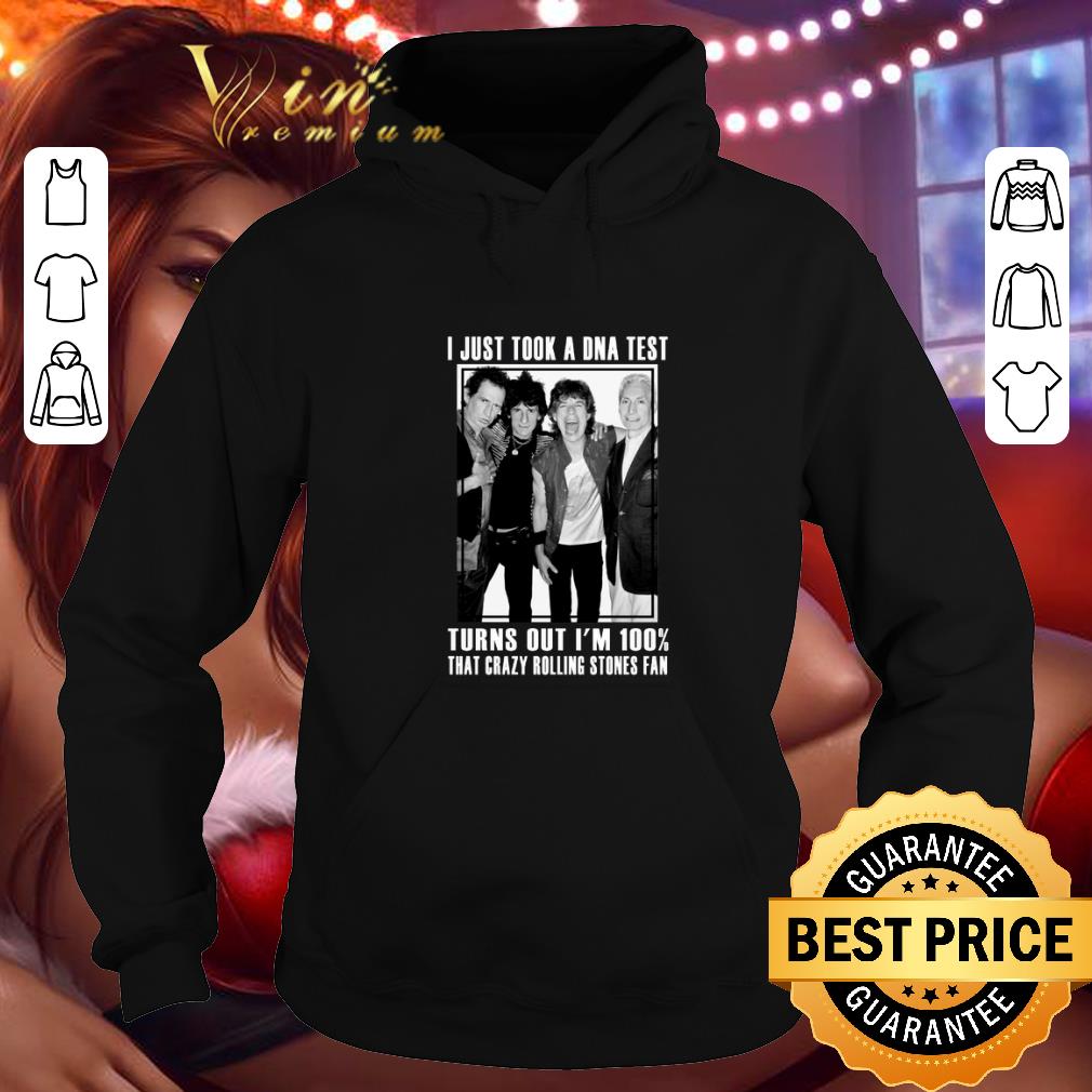 Nice I just took a DNA test that crazy Rolling Stones fan shirt 4 - Nice I just took a DNA test that crazy Rolling Stones fan shirt