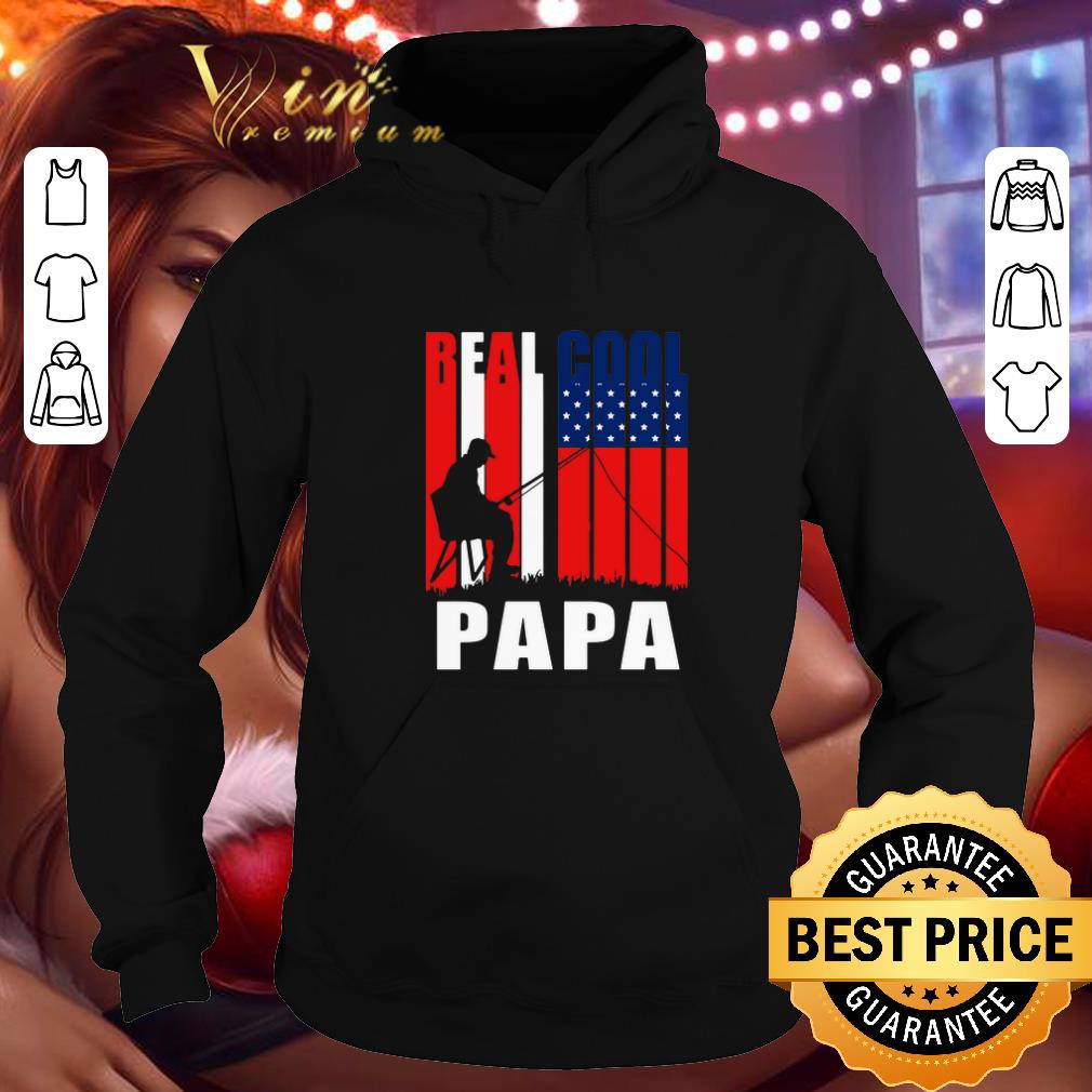 Nice Real cool papa 4th July independence day fishing shirt 4 - Nice Real cool papa 4th July independence day fishing shirt