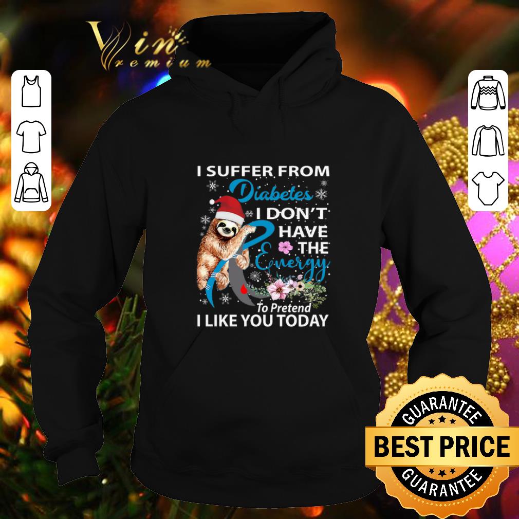 Nice Sloth i suffer from Diabetes i don't have the energy to pretend shirt Nice Sloth i suffer from Diabetes i don t have the energy to pretend shirt 4 - Nice Sloth i suffer from Diabetes i don't have the energy to pretend shirt