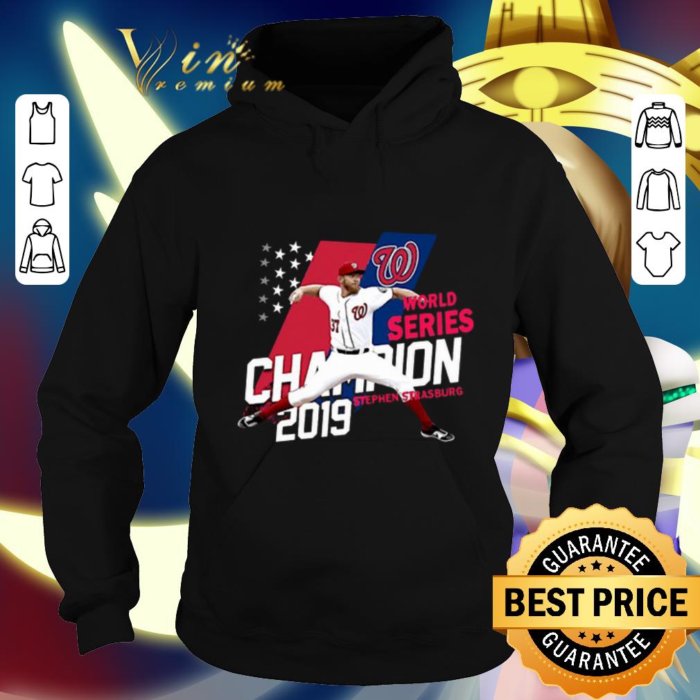 Nice Stephen Strasburg Washington Nationals Champions 2019 shirt 4 - Nice Stephen Strasburg Washington Nationals Champions 2019 shirt