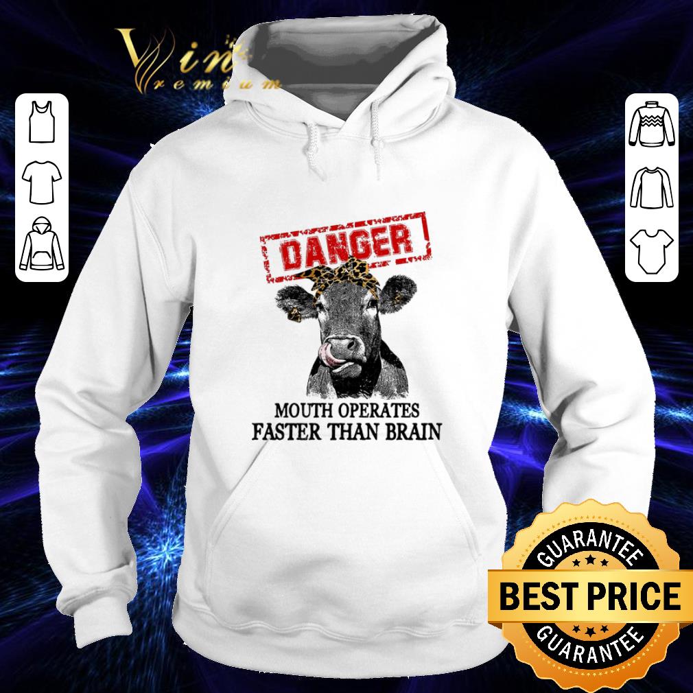 Official Cattle danger mouth operates faster than brain shirt 4 - Official Cattle danger mouth operates faster than brain shirt