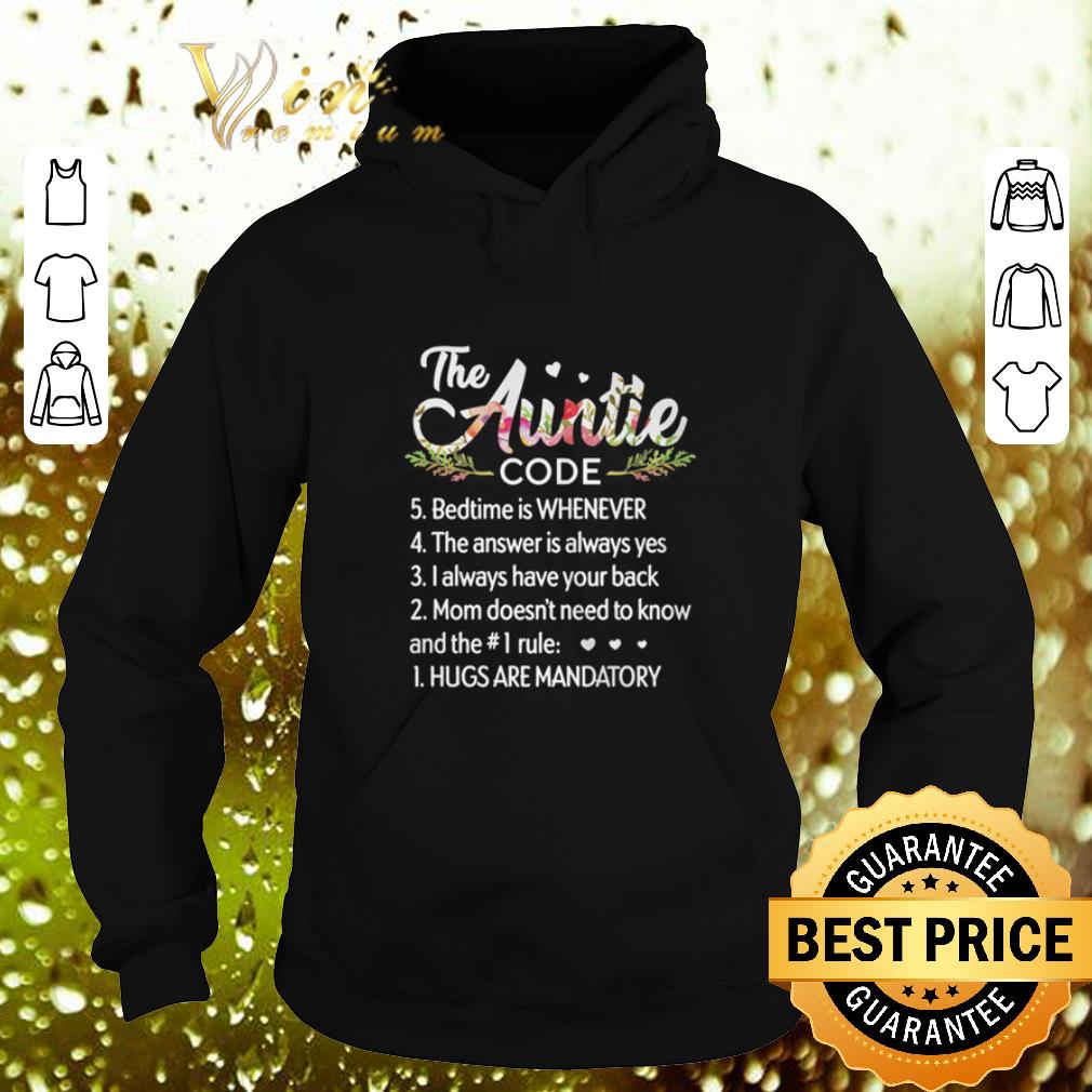 Official Flower The auntie code bedtime is whenever the answer is always yes shirt 4 - Official Flower The auntie code bedtime is whenever the answer is always yes shirt