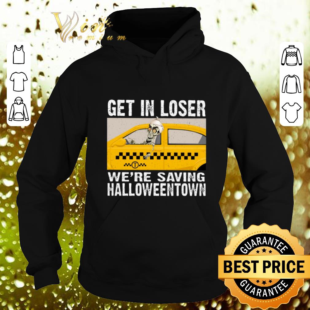 Official Jeff Dunham get in loser we re saving halloweentown shirt 4 - Official Jeff Dunham get in loser we're saving halloweentown shirt