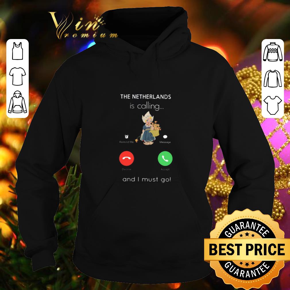 Official The Netherlands is calling and i must go shirt 4 - Official The Netherlands is calling and i must go shirt