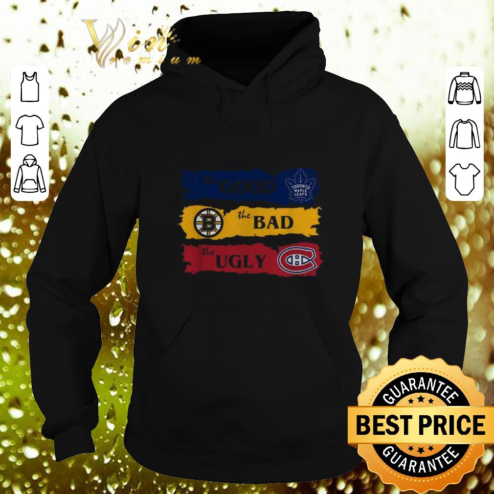 Official Toronto Maple Leafs the good Boston Bruins the bad Montreal Canadiens the ugly shirt 4 - Official Toronto Maple Leafs the good Boston Bruins the bad Montreal Canadiens the ugly shirt