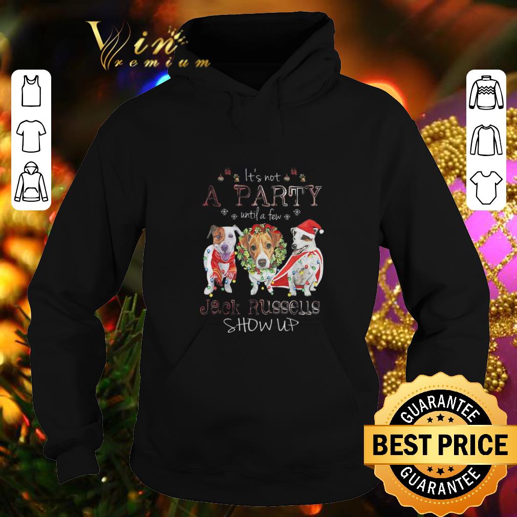 Cheap It s not a party until a few Jack Russells show up Christmas shirt 4 - Cheap It's not a party until a few Jack Russells show up Christmas shirt