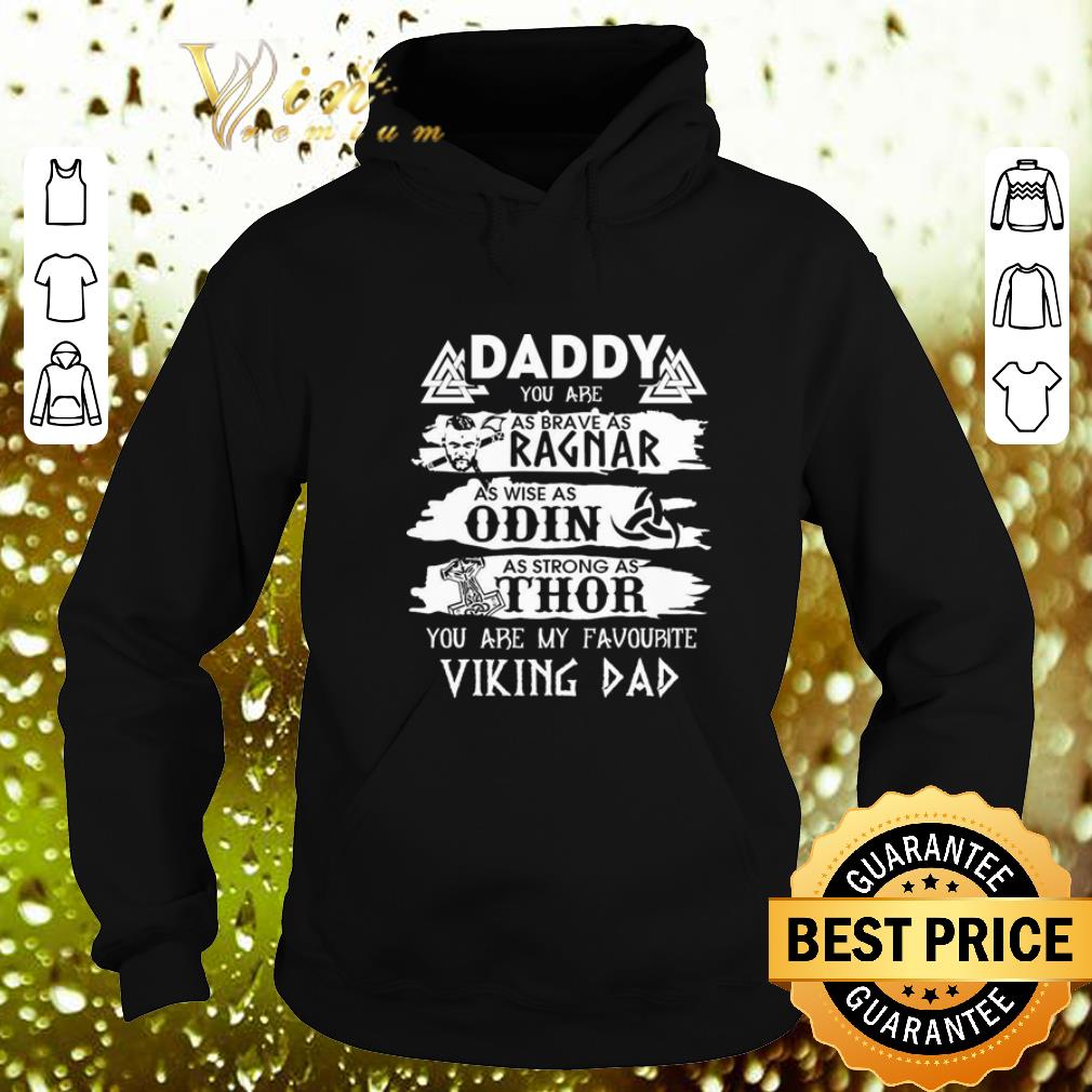 Official Daddy you are as brave as Ragnar as wise as Odin as strong as Thor you are my favorite viking dad shirt 4 - Official Daddy you are as brave as Ragnar as wise as Odin as strong as Thor you are my favorite viking dad shirt