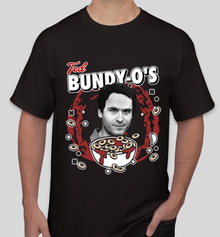 Official Ted Bundy o s Cereal Killer shirt 4 - Official Ted Bundy-o's Cereal Killer shirt