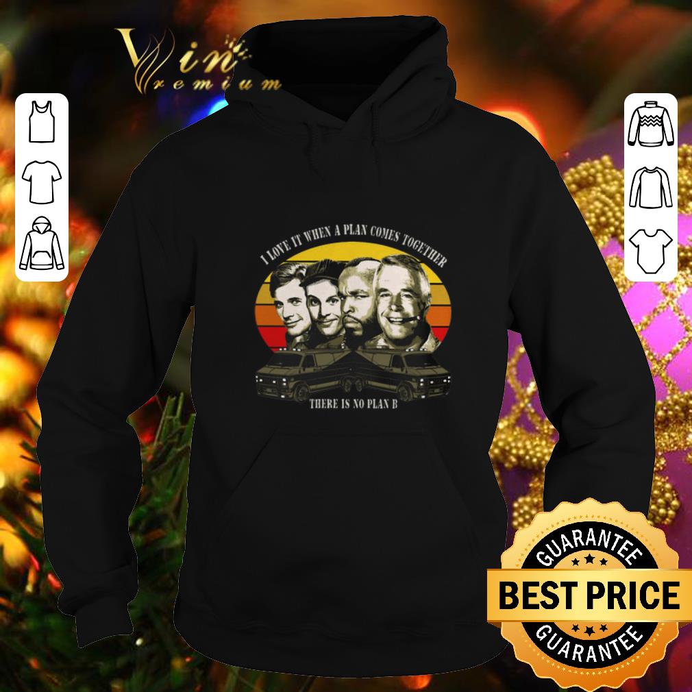 Official The A-Team I love it when a plan come together there is no plan B shirt Official The A Team I love it when a plan come together there is no plan B shirt 4 - Official The A-Team I love it when a plan come together there is no plan B shirt