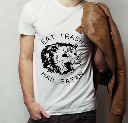 Hot Possum Eat Trash Hail Satan shirt 4 - Hot Possum Eat Trash Hail Satan shirt