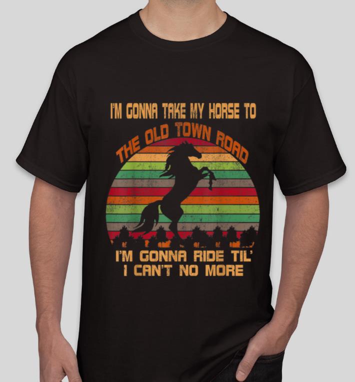 Pretty Vintage I m Gonna Take My Horse To The Old Town Road shirt 4 - Pretty Vintage I'm Gonna Take My Horse To The Old Town Road shirt