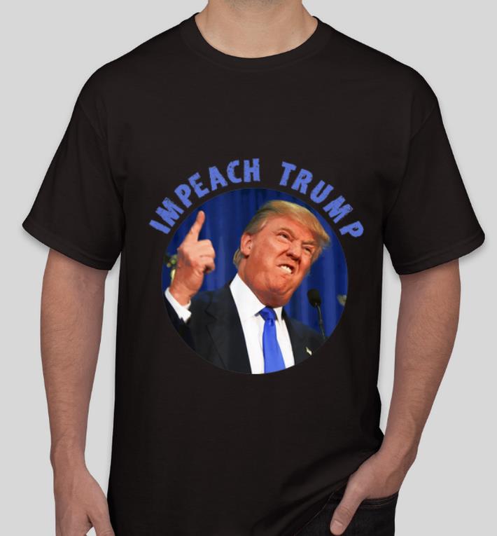 Top Anti Trump Impeachment Impeach Trump shirt 4 - Top Anti-Trump Impeachment Impeach Trump shirt