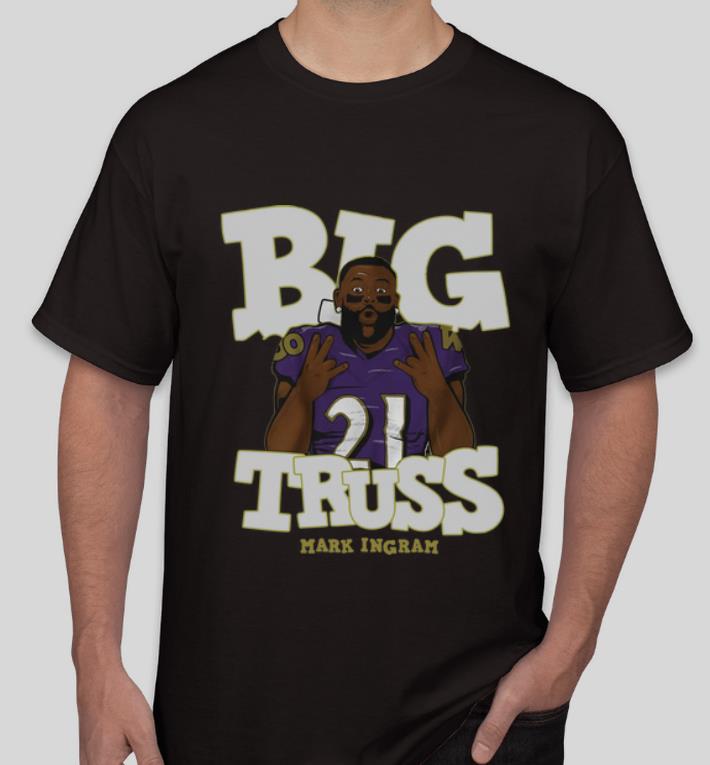 Top Big Truss Mark Ingram Baltimore Ravens shirt 4 - Top Big Truss Mark Ingram Baltimore Ravens shirt