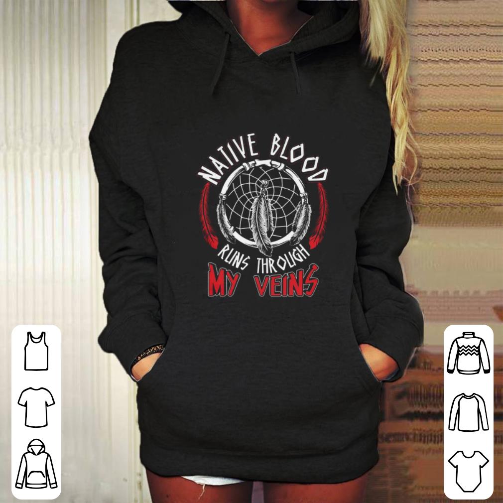 Cool Native Blood Runs Through My Veins shirt 4 - Cool Native Blood Runs Through My Veins shirt
