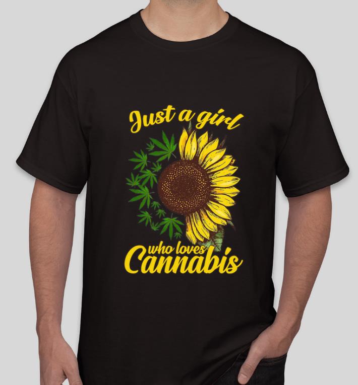 Great Sunflower just a girl who loves Cannabis shirt 4 - Great Sunflower just a girl who loves Cannabis shirt