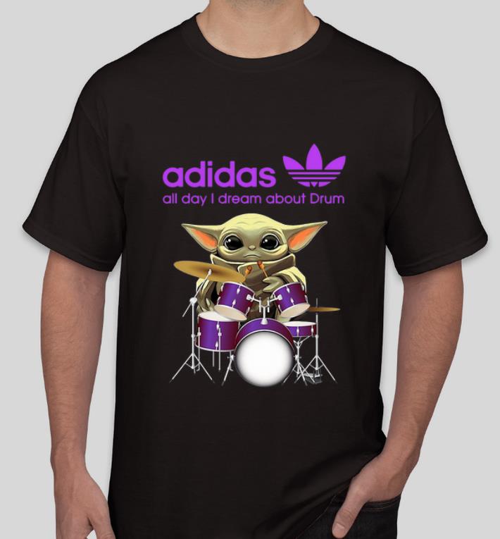 Hot Baby Yoda Adidas all day I dream about Drum shirt 4 - Hot Baby Yoda Adidas all day I dream about Drum shirt