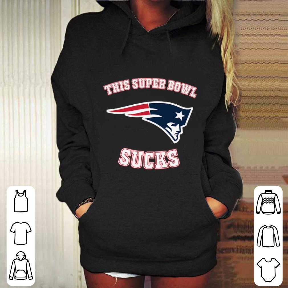 Nice This Super Bowl Sucks New England Patriots shirt Nice This Super Bowl Sucks New England Patriots shirt 4 - Nice This Super Bowl Sucks New England Patriots shirt
