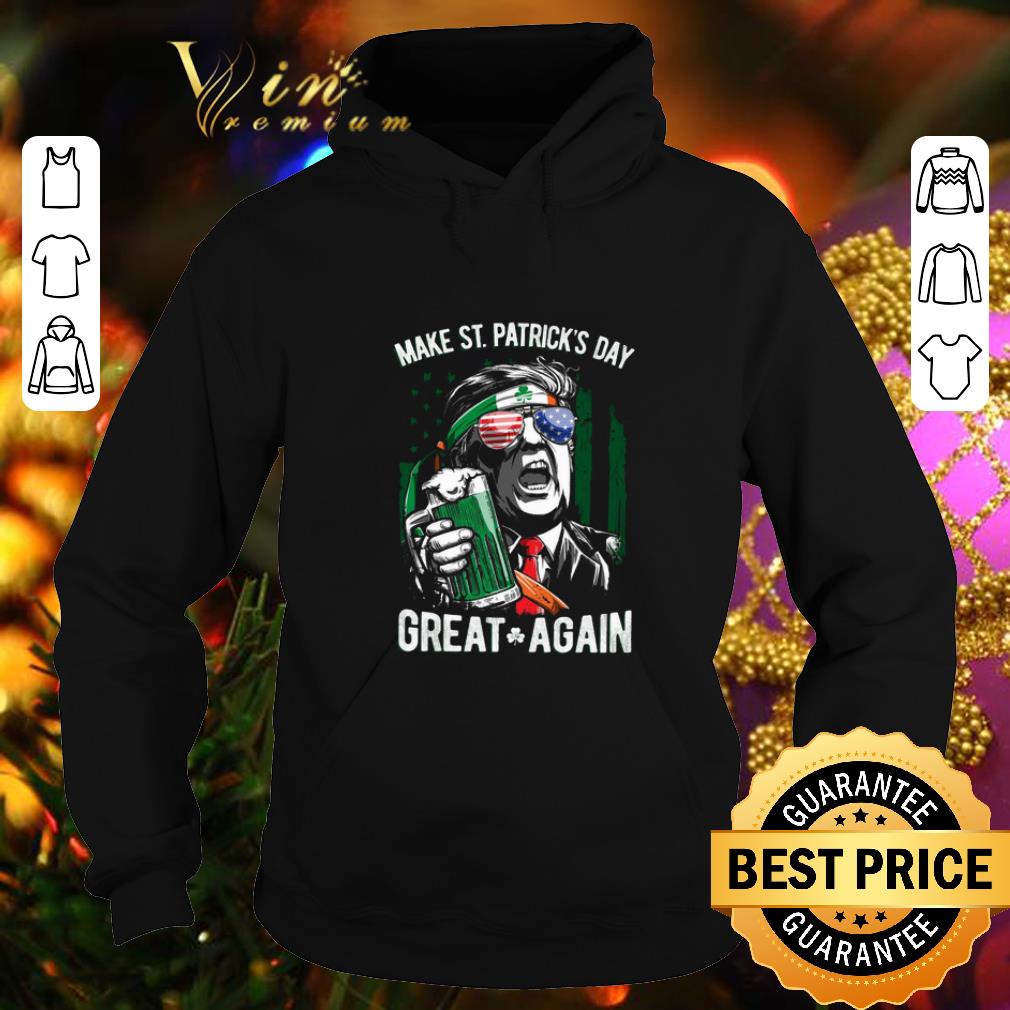Official Make St Patrick s Day Great Again Trump drink beer shirt 4 - Official Make St. Patrick's Day Great Again Trump drink beer shirt