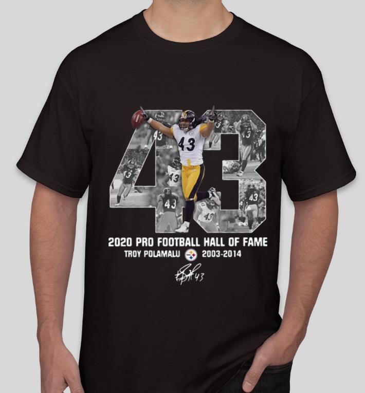 Original 43 Troy Polamalu 2020 Pro Football Hall Of Fame Signature shirt 4 - Original 43 Troy Polamalu 2020 Pro Football Hall Of Fame Signature shirt