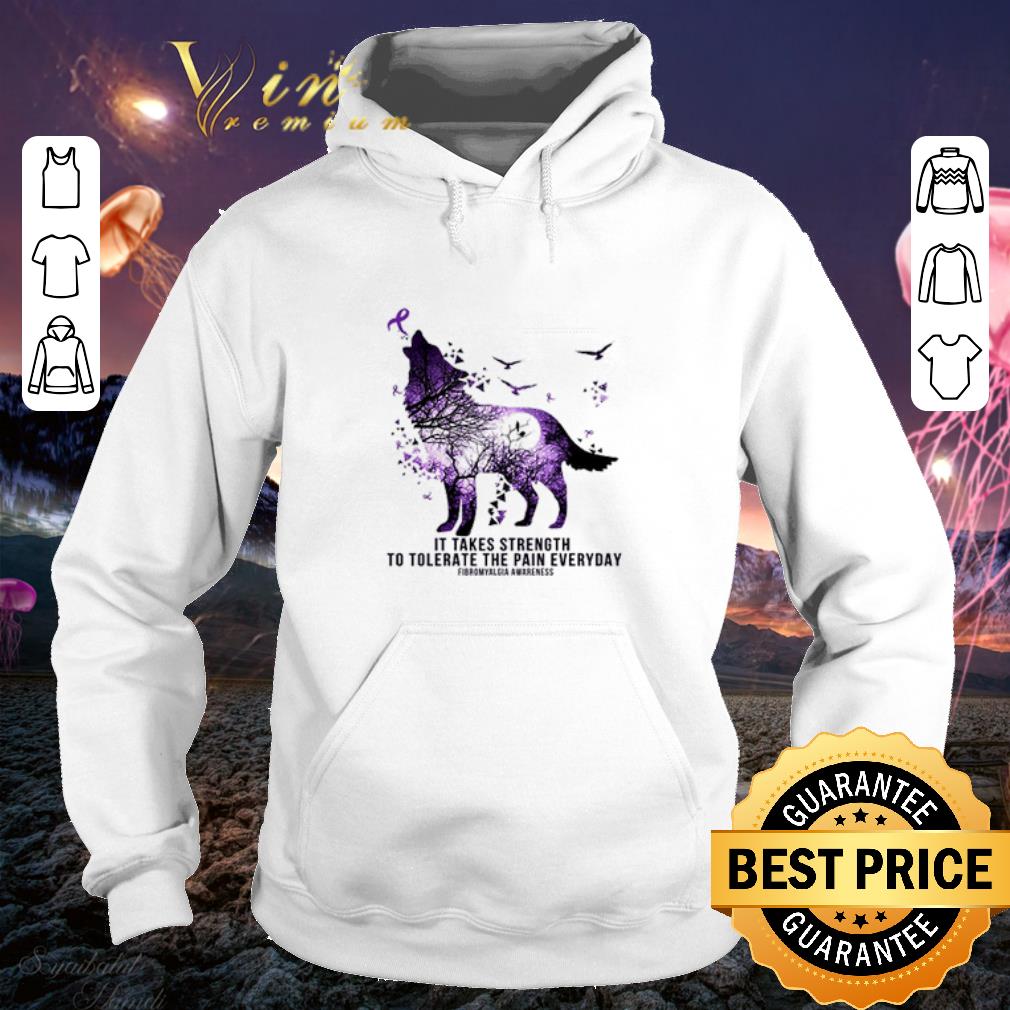 Cool Wolf It takes strength to tolerate the pain everyday shirt Cool Wolf It takes strength to tolerate the pain everyday shirt 4 1 - Cool Wolf It takes strength to tolerate the pain everyday shirt