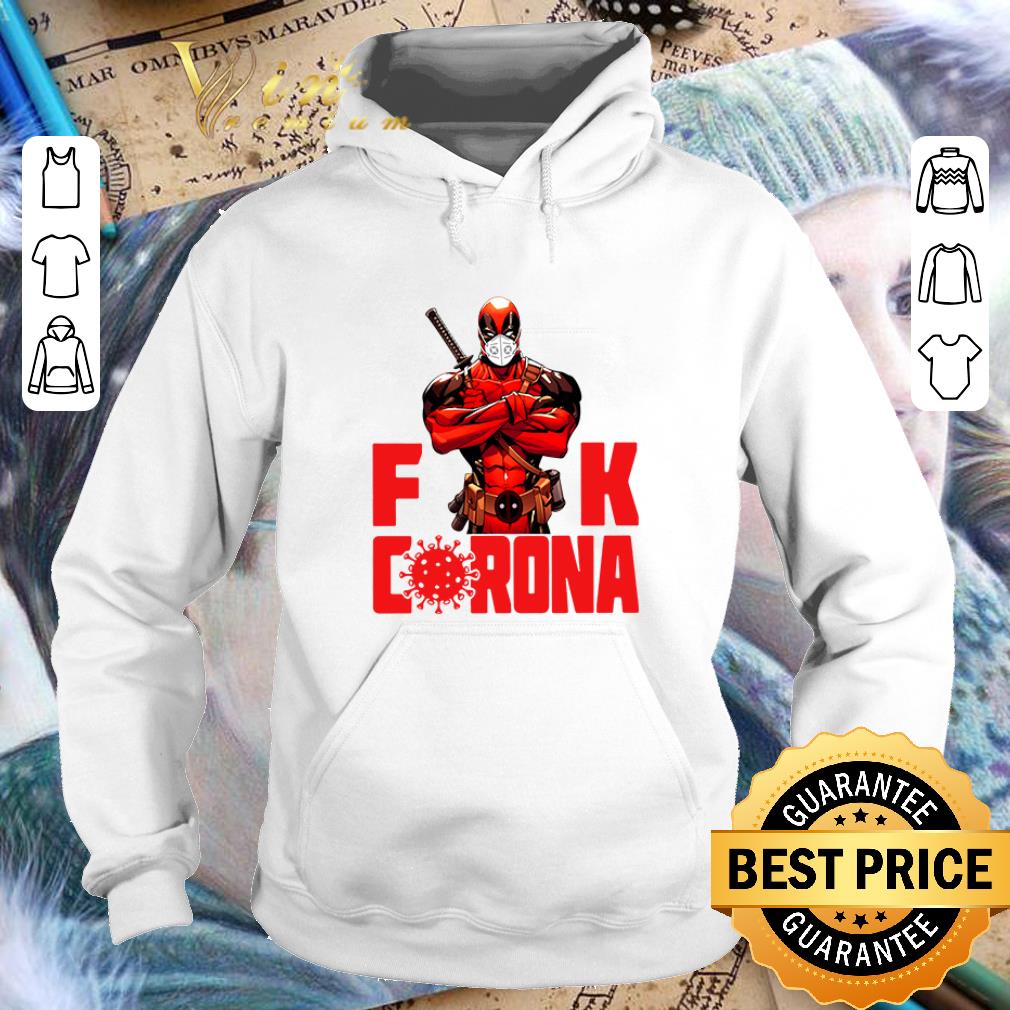 Official Deadpool fuck Coronavirus Covid-19 shirt Official Deadpool fuck Coronavirus Covid 19 shirt 4 - Official Deadpool fuck Coronavirus Covid-19 shirt