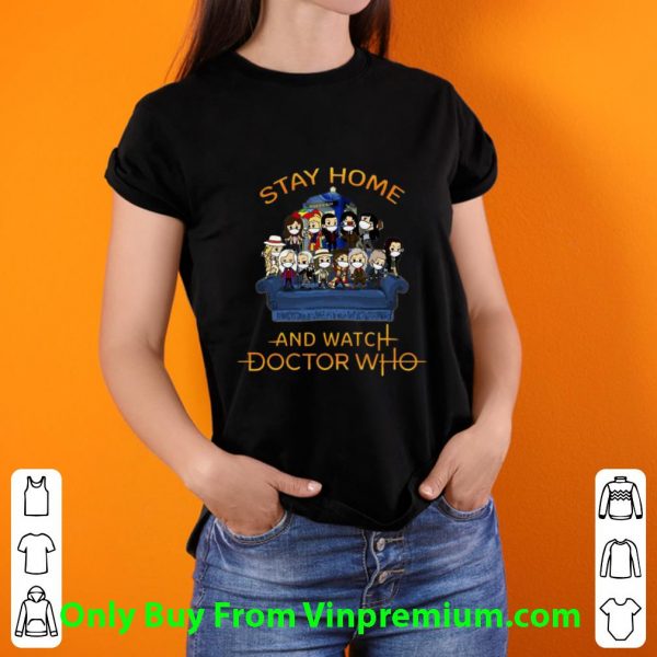 Great Stay Home And Watch Doctor Who shirt