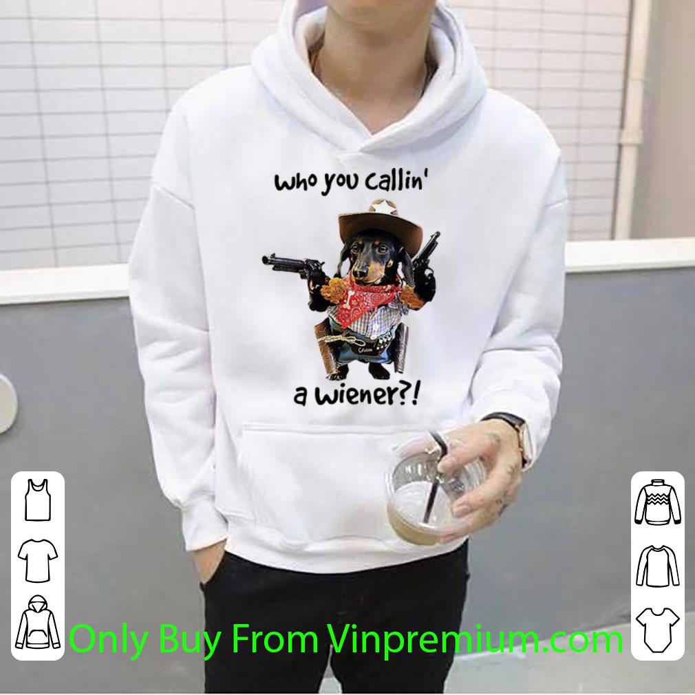 0a5a40d3 premium cowboy dog gun who you callin a wiener dog lovers shirt 4 - Premium Cowboy Dog Gun Who You Callin A Wiener Dog Lovers shirt