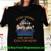 Great Stay Home And Watch Doctor Who shirt