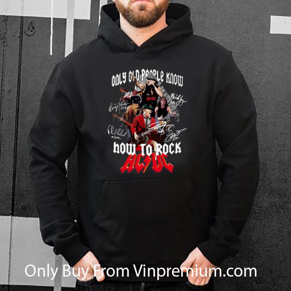 18e81a2e pretty only old people know how to rock acdc signatures shirt 4 - Pretty Only Old People Know How To Rock ACDC Signatures shirt