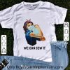 Premium Strong Woman Mask Tattoos Seamstress We Can Sew It Covid-19 shirt