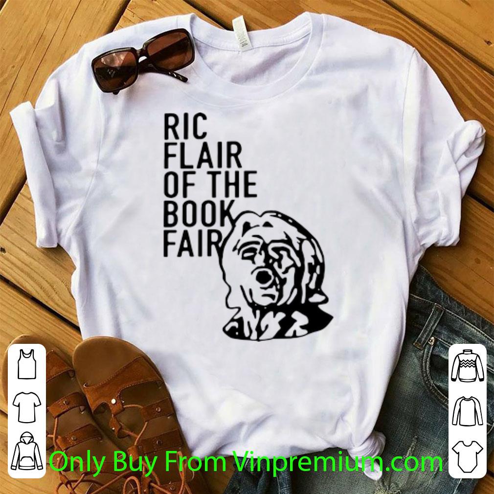 Hot Shirtric Flair Ric Flair Of The Book Fair shirt