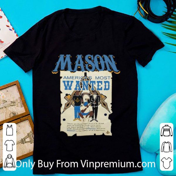 Hot Mason America's Most Wanted shirt