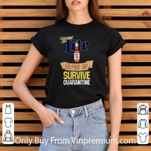 Official Miller Lite Helping Me Survive Quarantine shirt 2