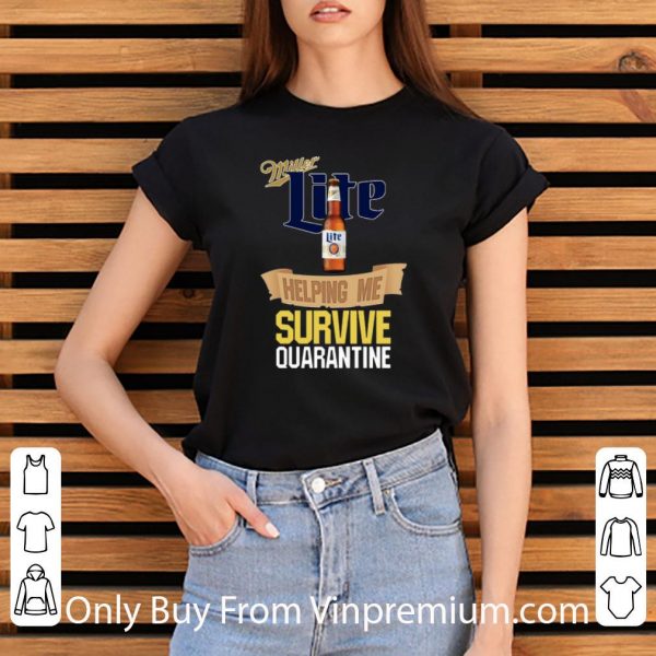 Official Miller Lite Helping Me Survive Quarantine shirt