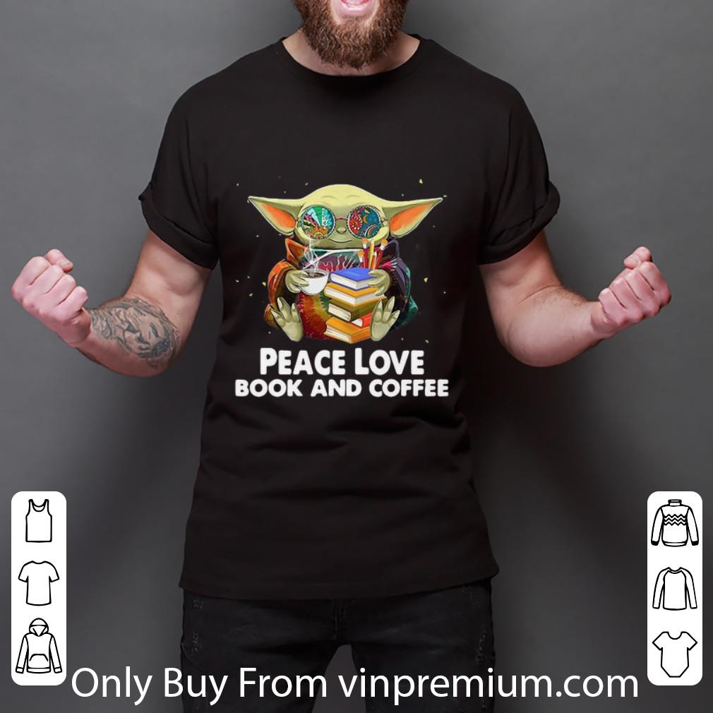 Premium Star Wars Baby Yoda Peace Love Book And Coffee shirt
