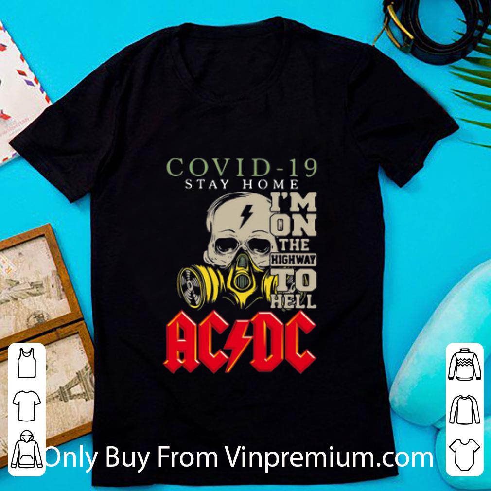 Original Skull Covid 19 Stay Home I’m On The Highway To Hell ACDC shirt