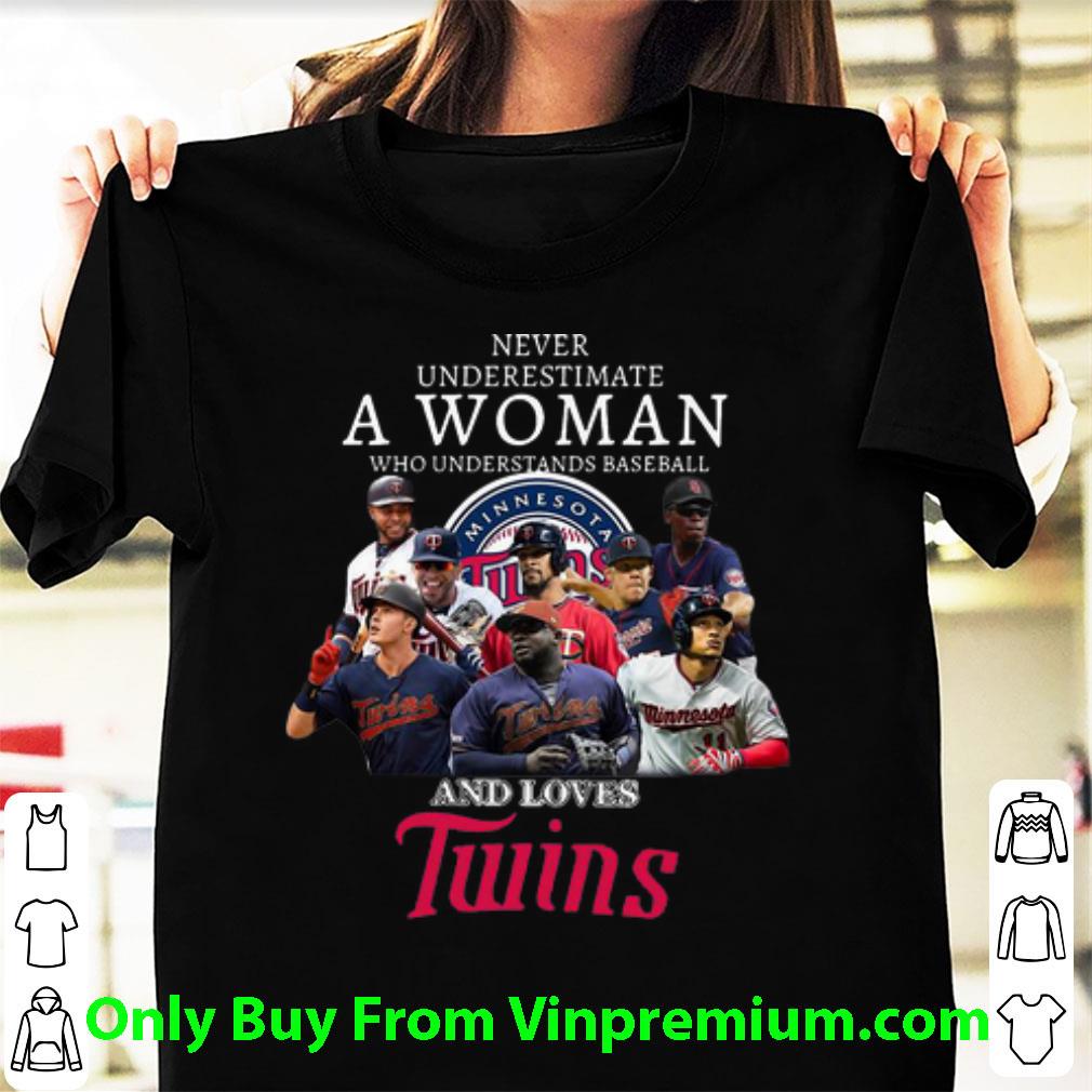 Awesome Never Underestimate A Woman Who Understands Baseball And Loves Twins shirt